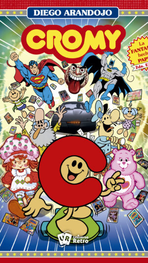CROMY: La Fantasía Hecha Papel - 2da Edición